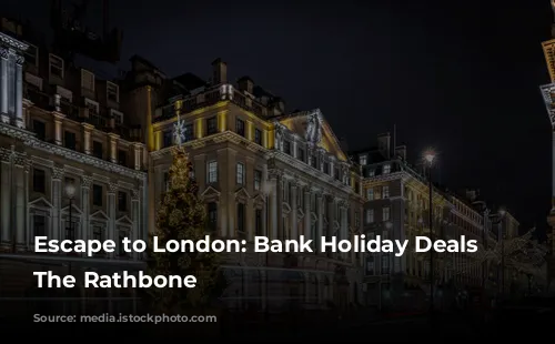 Escape to London: Bank Holiday Deals at The Rathbone