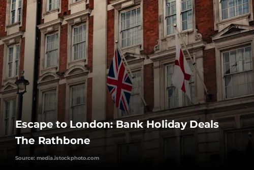 Escape to London: Bank Holiday Deals at The Rathbone