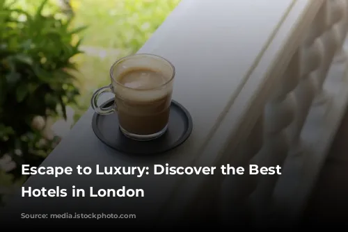 Escape to Luxury: Discover the Best Boutique Hotels in London