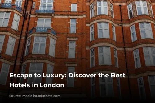 Escape to Luxury: Discover the Best Boutique Hotels in London