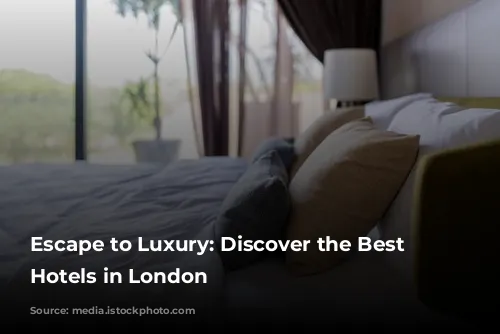 Escape to Luxury: Discover the Best Boutique Hotels in London