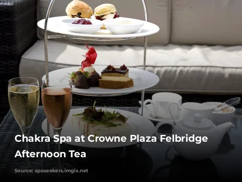 Chakra Spa at Crowne Plaza Felbridge Gatwick Afternoon Tea