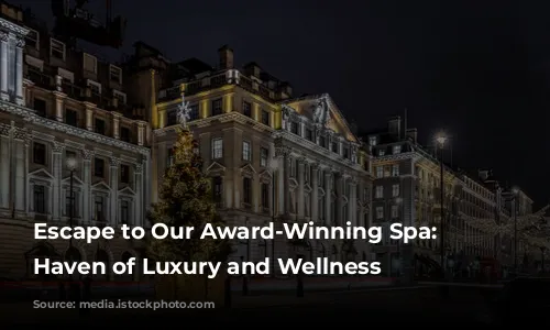 Escape to Our Award-Winning Spa: A Haven of Luxury and Wellness