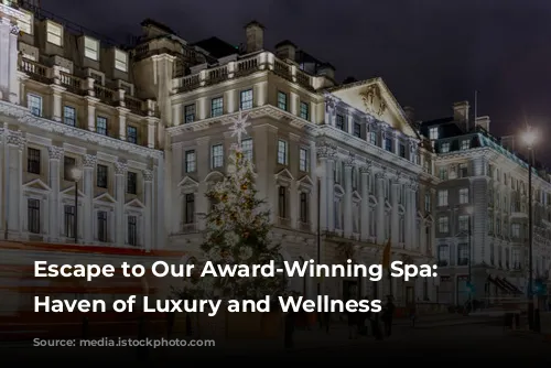 Escape to Our Award-Winning Spa: A Haven of Luxury and Wellness