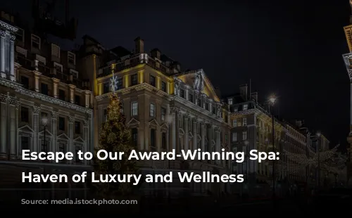 Escape to Our Award-Winning Spa: A Haven of Luxury and Wellness