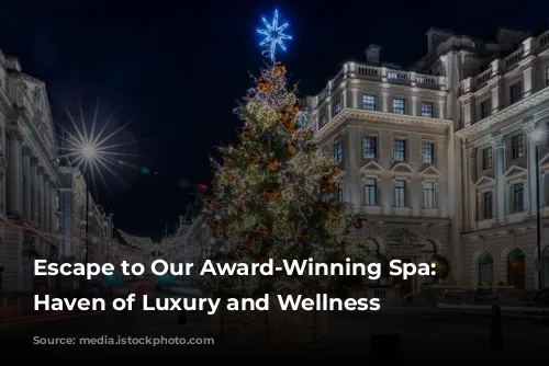 Escape to Our Award-Winning Spa: A Haven of Luxury and Wellness