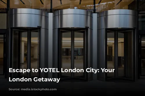 Escape to YOTEL London City: Your Stress-Free London Getaway