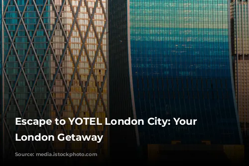 Escape to YOTEL London City: Your Stress-Free London Getaway