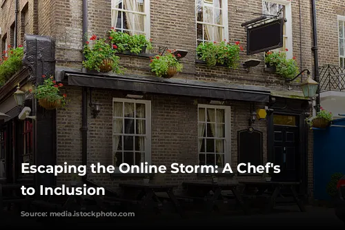 Escaping the Online Storm: A Chef's Journey to Inclusion