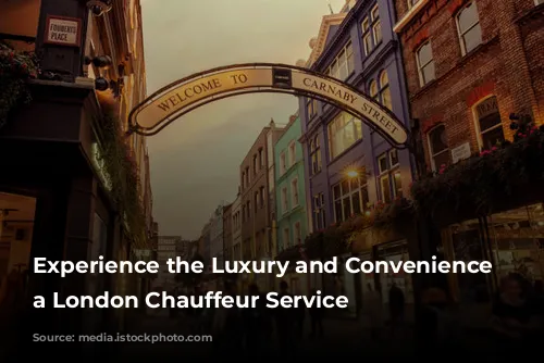 Experience the Luxury and Convenience of a London Chauffeur Service