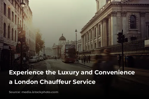 Experience the Luxury and Convenience of a London Chauffeur Service