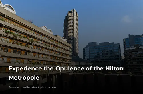 Experience the Opulence of the Hilton London Metropole