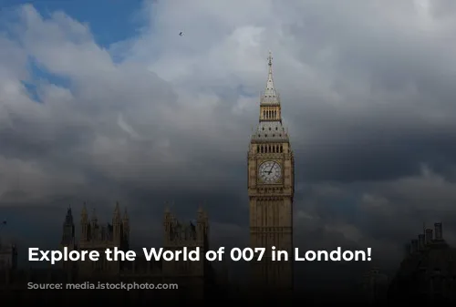 Explore the World of 007 in London!