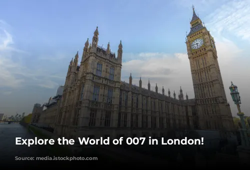 Explore the World of 007 in London!