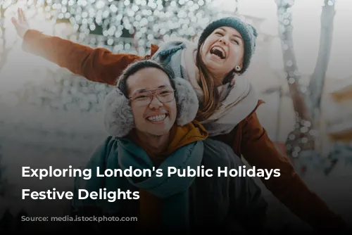 Exploring London's Public Holidays & Festive Delights