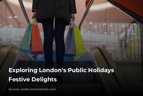 Exploring London's Public Holidays & Festive Delights