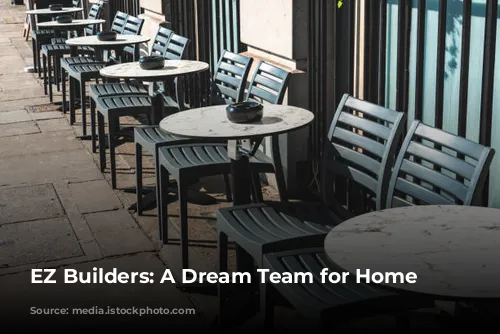 EZ Builders: A Dream Team for Home Renovations