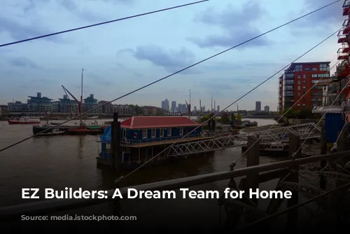 EZ Builders: A Dream Team for Home Renovations