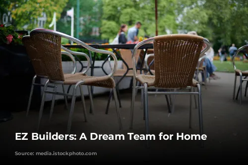 EZ Builders: A Dream Team for Home Renovations