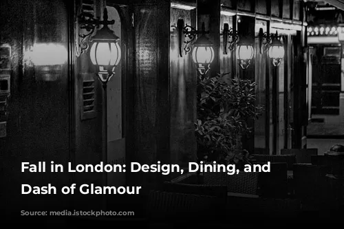 Fall in London: Design, Dining, and a Dash of Glamour