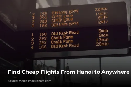 Find Cheap Flights From Hanoi to Anywhere