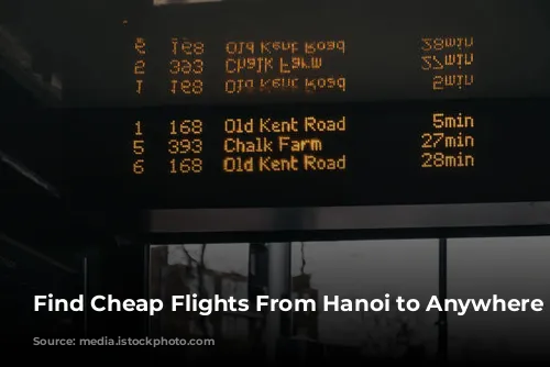 Find Cheap Flights From Hanoi to Anywhere