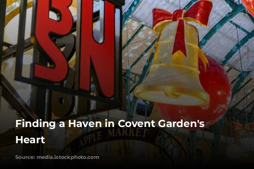 Finding a Haven in Covent Garden's Bustling Heart