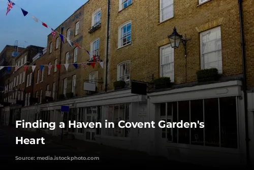 Finding a Haven in Covent Garden's Bustling Heart