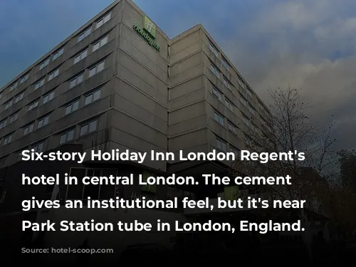 Six-story Holiday Inn London Regent's Park hotel in central London. The cement exterior gives an institutional feel, but it's near Regent's Park Station tube in London, England. 