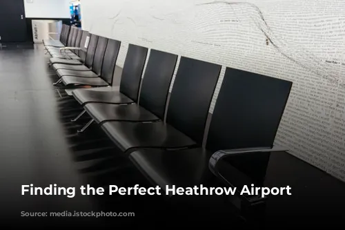 Finding the Perfect Heathrow Airport Hotel