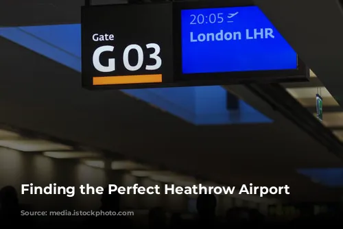 Finding the Perfect Heathrow Airport Hotel