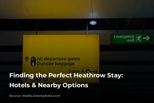 Finding the Perfect Heathrow Stay: Airport Hotels & Nearby Options