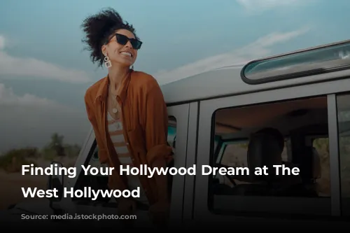 Finding Your Hollywood Dream at The London West Hollywood