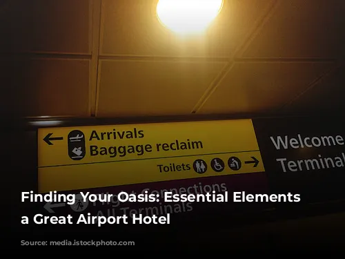 Finding Your Oasis: Essential Elements of a Great Airport Hotel