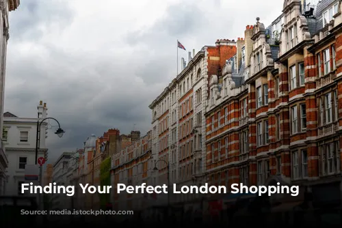 Finding Your Perfect London Shopping Getaway