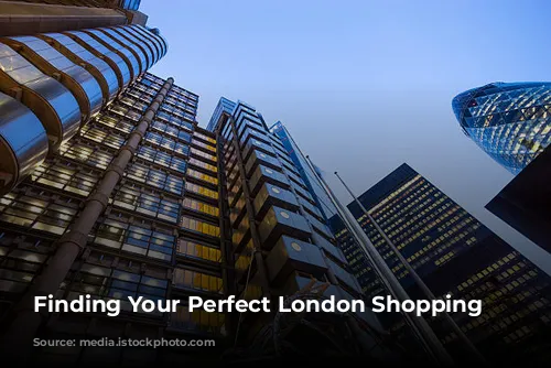 Finding Your Perfect London Shopping Getaway