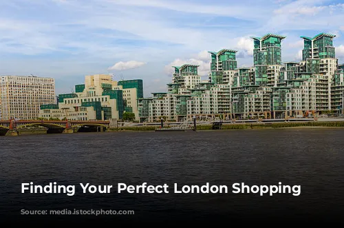 Finding Your Perfect London Shopping Getaway