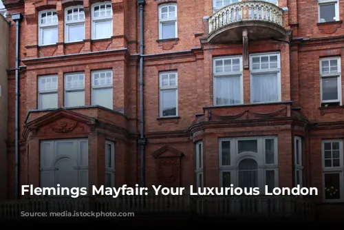 Flemings Mayfair: Your Luxurious London Haven