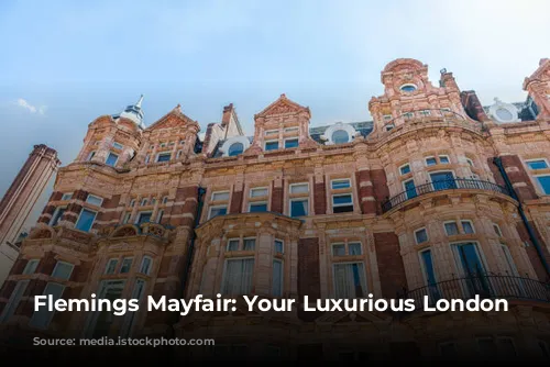 Flemings Mayfair: Your Luxurious London Haven