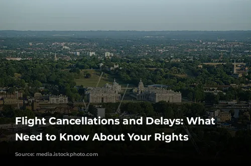 Flight Cancellations and Delays: What You Need to Know About Your Rights