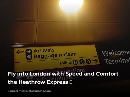 Fly into London with Speed and Comfort on the Heathrow Express ✈️