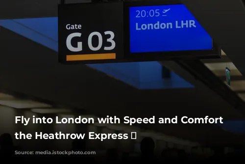 Fly into London with Speed and Comfort on the Heathrow Express ✈️