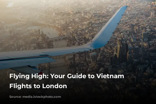 Flying High: Your Guide to Vietnam Airlines Flights to London