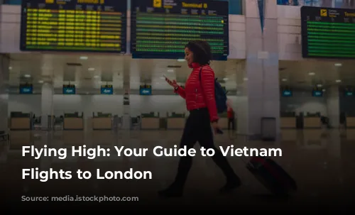 Flying High: Your Guide to Vietnam Airlines Flights to London