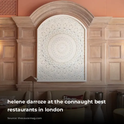 helene darroze at the connaught best hotel restaurants in london