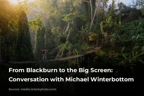 From Blackburn to the Big Screen: A Conversation with Michael Winterbottom