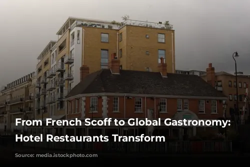 From French Scoff to Global Gastronomy: London Hotel Restaurants Transform