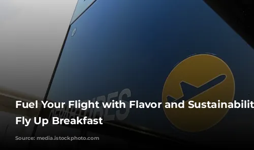 Fuel Your Flight with Flavor and Sustainability: Heathrow's Fly Up Breakfast