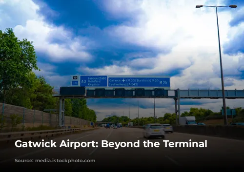 Gatwick Airport:  Beyond the Terminal