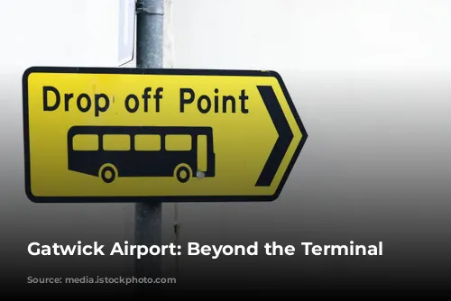 Gatwick Airport:  Beyond the Terminal